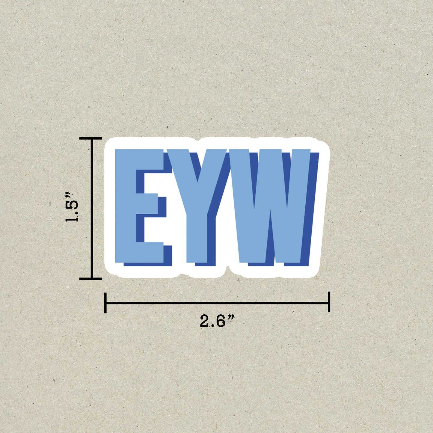 EYW Double Layered Sticker