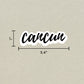 Cancun Cursive Sticker