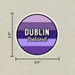 Dublin, Ireland Circle Sticker